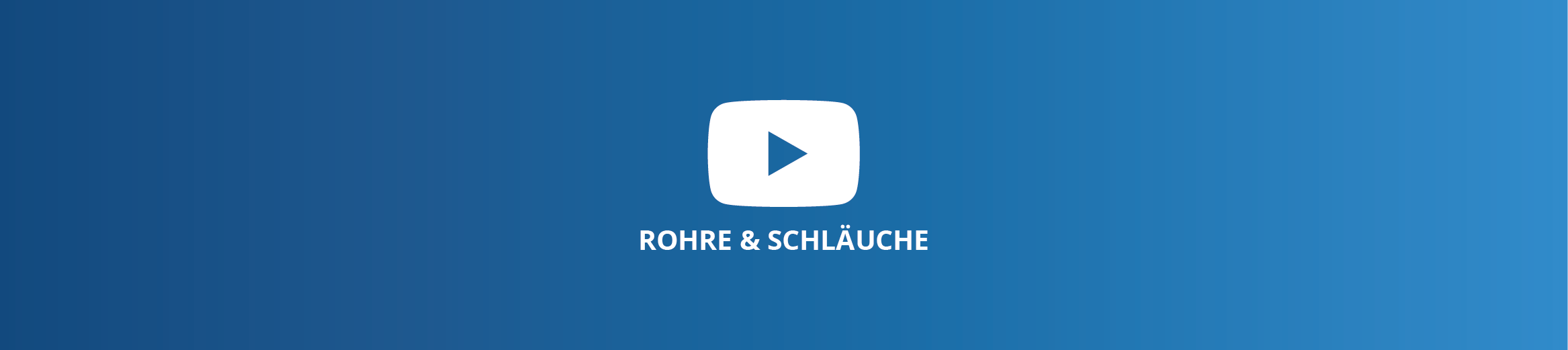 Montagevideos - Rohre und Schläuche